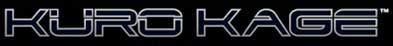 ​KURO KAGE™ 